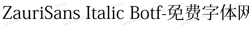 ZauriSans Italic Botf字体转换